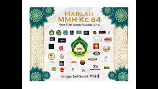 LIVE HARLAH MMH KE 64 DAN PERINGATAN HARI SANTRI NASIONAL 2024 