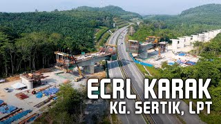 ECRL Kg. Sertik, Karak Merentasi Lebuhraya Pantai Timur (LPT) | East Coast Rail Link (ECRL)