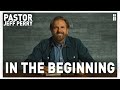 Why We Need to Connect to God | In The Beginning | Pastor Jeff Perry