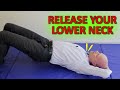 How To Release Joints At The Base Of Your Neck SAFELY