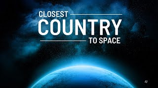 Closest Country to Space🪐Travel Channel