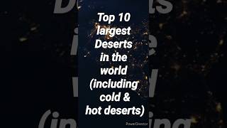 Top 10 largest deserts in the world #countries #top10 #world #colddesert #desert #largestdesert