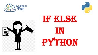 Python IF ELSE | Python IF ELIF ELSE | Python IF Statements | Python tutorials | Analytics fun