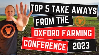 Top 5 take aways from the Oxford Farming Conference 2023