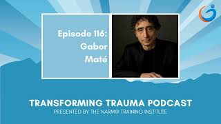 Addiction, Attachment, and the Myth of Normal With Dr. Gabor Maté