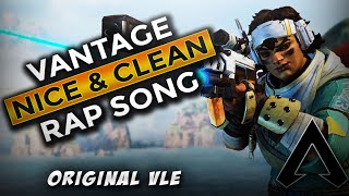 NICE \u0026 CLEAN | Vantage Rap (Voice Line Edit) | Apex Legends