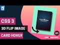 How to make a 3D Hover Flip Image Card | Css3 and Html5 | Learn Css3 Styling with mini projects - 01