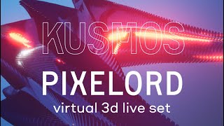 Pixelord x Kusmos virtual 3D live set.