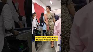 Government Polytechnic Munger Principal Mam #viral #reels #shorts #video #gpmunger #polytechnic