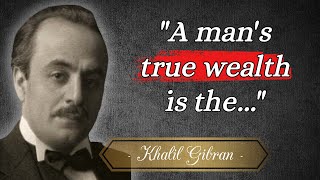 The Timeless Wisdom of Khalil Gibran: Inspirational Quotes That Will Change Your Life