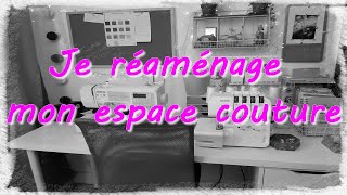 Vlog Je réaménage mon espace couture