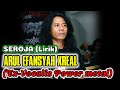 Seroja (lirik) - Arul efansyah XREAL (Ex-Vocal Power metal)