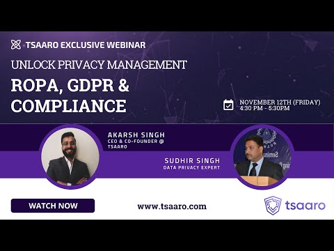 ROPA, GDPR and Compliance | Unlocking data protection management | Exclusive webinar from Tsaaro | Data protection