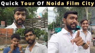 Quick Tour Of Noida Film City l Exploring Film City Sector 16A l Noida