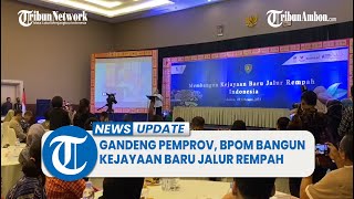 Gandeng Pemprov, BPOM Bangun Kejayaan Baru Jalur Rempah di Maluku