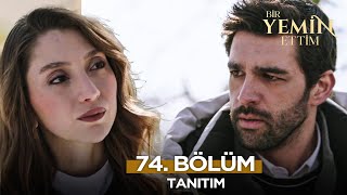 Bir Yemin Ettim 74. Bölüm Fragmanı  | 27 Şubat Perşembe   @BirYeminEttimDizi​