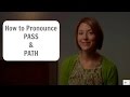 How to pronounce PASS and PATH /pɑs & pɑθ/ - American English Pronunciation Lesson