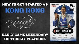 How to Get Started as Kong Rong | Early Game Legendary Difficulty Playbook
