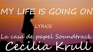 La casa de papel Soundtrack | Cecilia Krull - My life is going on (Lyric Video)