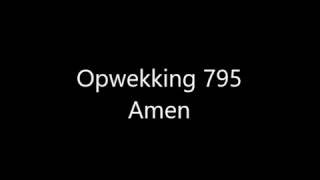 Opwekking 795 - Amen met tekst