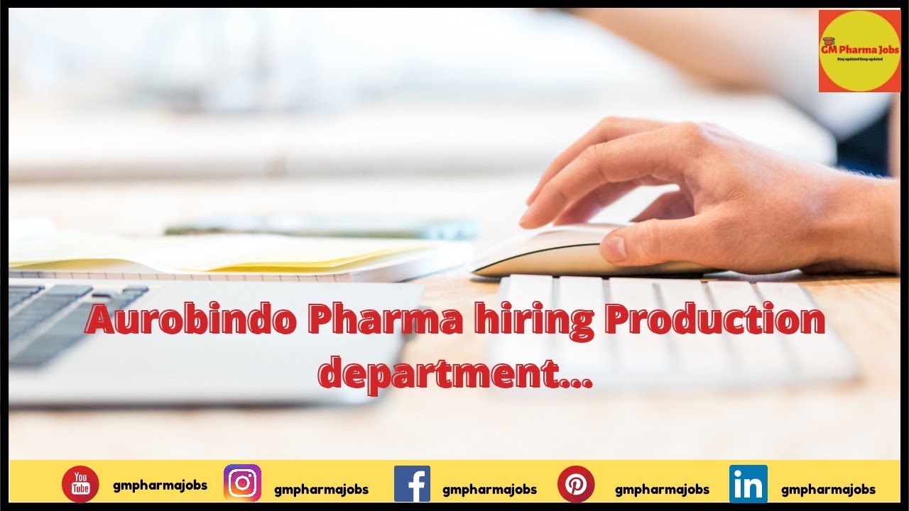 Aurobindo Pharma Hiring Production Department... - YouTube