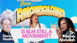 IS BLM STILL A MOVEMNET? ft. Dr. Melina Abdullah [EP 12]