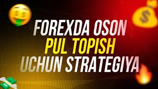 Forexda oson pul topish uchun strategiya!