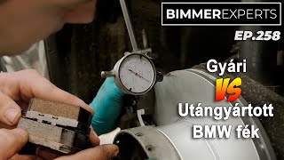 Bimmer Experts, Ep.258 - A fék vita lezárva? Gyári BMW vs utángyártott! Van különbség? / + Merci-VW