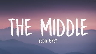 Zedd, Grey - The Middle (Lyrics) ft. Maren Morris 🎵