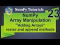 Machine Learning Tutorial Python NumPy : 23. Array Manipulation | Adding Arrays | Resize | Append
