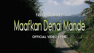 NANDA ROSNIDA - MAAFKAN DENAI MANDE (Official Lyric Video)