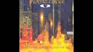 Playaz Circle: United We Stand, United We Fall