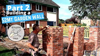 Bricklaying 52 metre garden wall: building Part  2