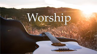 Worship Guitar - Instrumental Hymns of Worship played on Acoustic Guitar - 1 Hour