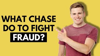 What Does Chase Do When They Investigate Fraud?