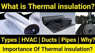 Types Of Insulation for Ducts and Pipes | All Insulation | Thermal Insulation for Hvac Equipments
