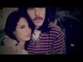 Lana Del Rey & Barrie-James O'Neill - Summer Wine