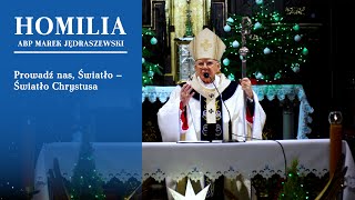 Abp Marek Jędraszewski w czasie 80. Mszy Tramwajarskiej: Prowadź nas, Światło – Światło Chrystusa