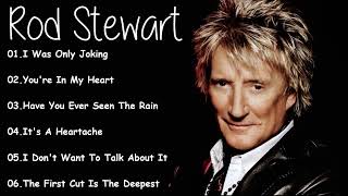 Rod Stewart Best Songs