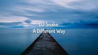 DJ Snake – A Different Way 🎵