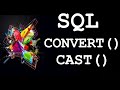 SQL SERVER: CAST() AND CONVERT()- CONVERT A VALUE INTO A SPECIFIED DATATYPE