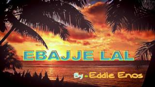 Eddie Enos - Ebajje Lal