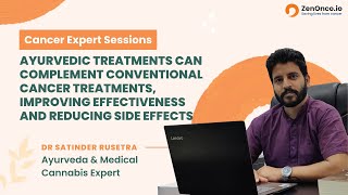 ZenOnco.io Expert Sessions | Dr Satinder Rusetra | Ayurveda and Medical Cannabis Expert