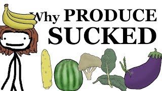 Why Produce Used to Suck