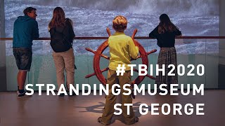 TBIH2020: Strandingsmuseum St. George