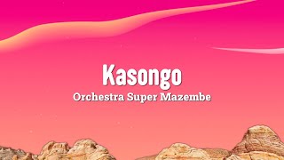 Kasongo Ye Ye Lyrics - Orchestra Super Mazembe