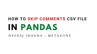 how to skip comments in reading csv file in pandas