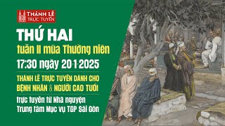 THỨ HAI TUẦN II MÙA THƯỜNG NIÊN | 17:30 NGÀY 20-1-2025 | TRUNG TÂM MỤC VỤ TGPSG