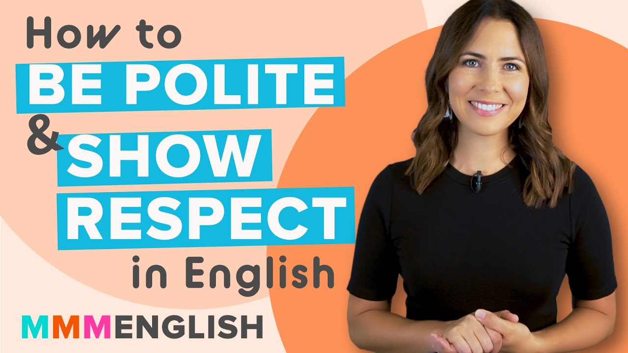 Conversation Lesson | How To Be Polite & Show Respect In English – Trends