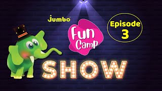 Jumbo Fun Camp SHOW Episode-3 #JumboFunCamp